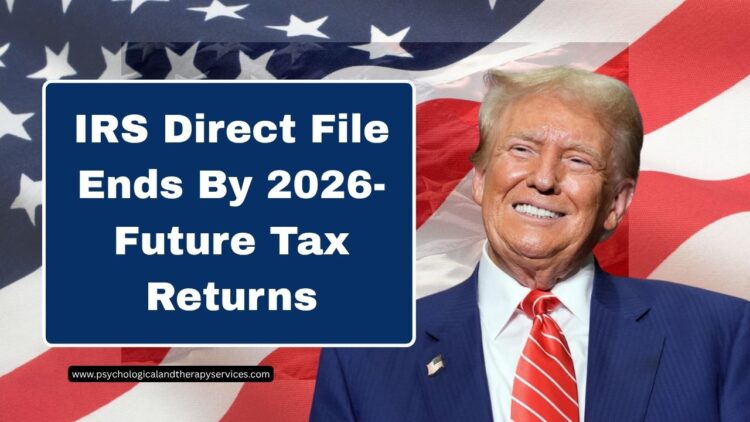 IRS Direct File Ends By 2026- Why This Free Tool’s Disappearance Could Cost You Big On Future Tax Returns